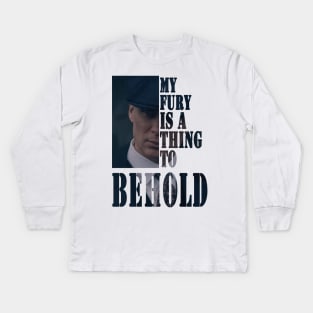 Tommy Shelby My Fury Is A Thing To Behold Kids Long Sleeve T-Shirt